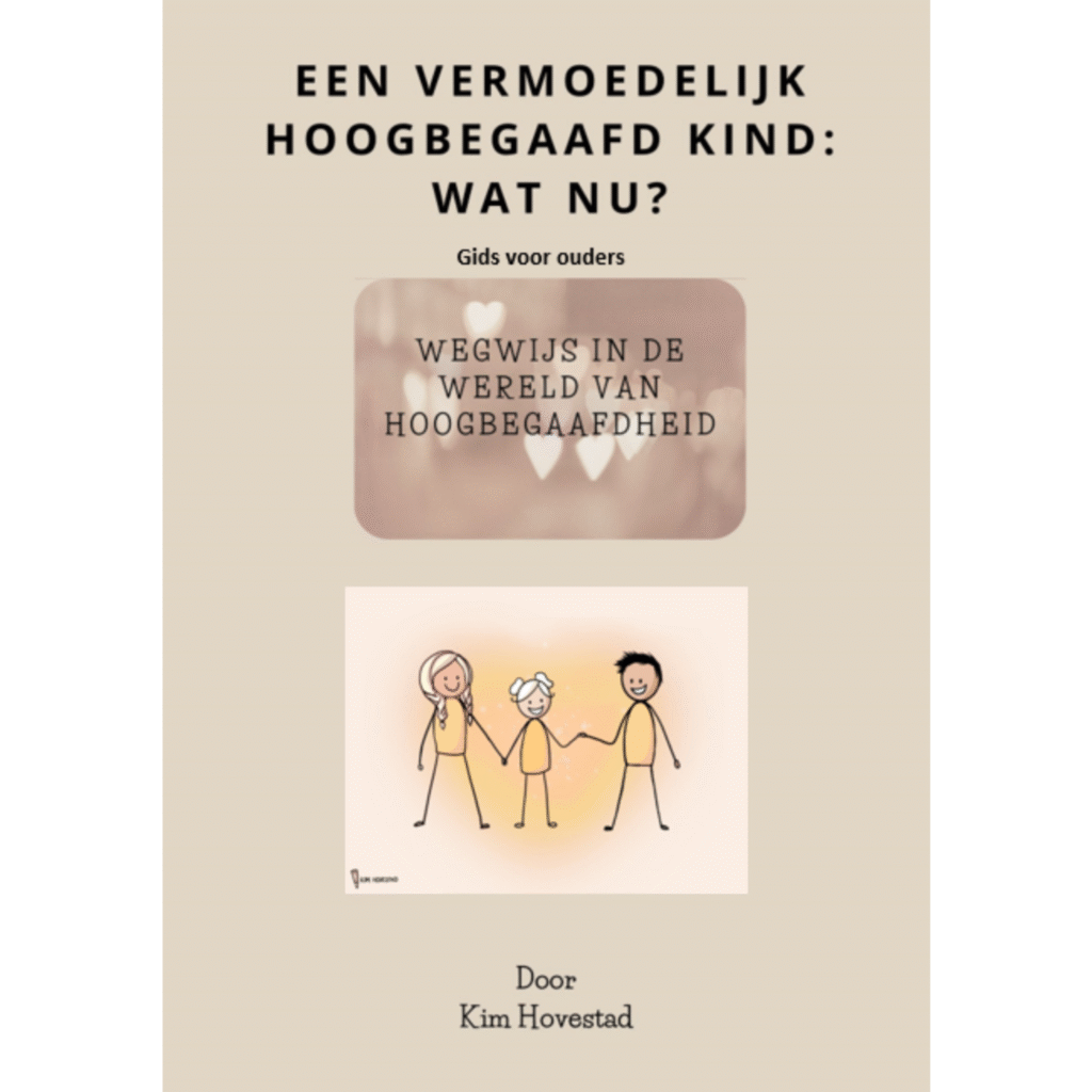 Gids voor ouders: een (vermoedelijk) hoogbegaafd kind, wat nu?
