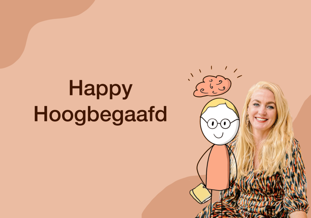 Happy hoogbegaafd - ontdek jouw handleiding als hoogbegaafde